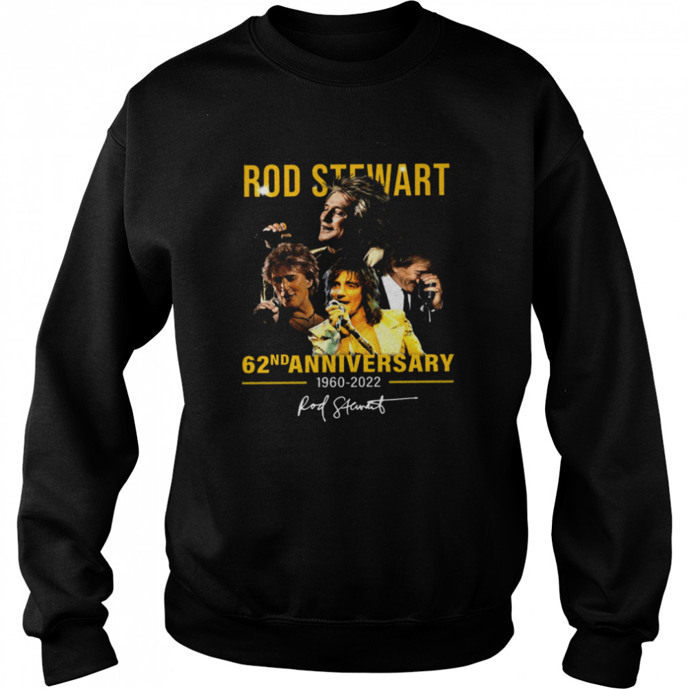 Rod Stewart 62nd Anniversary 1960 2022  Unisex Sweatshirt