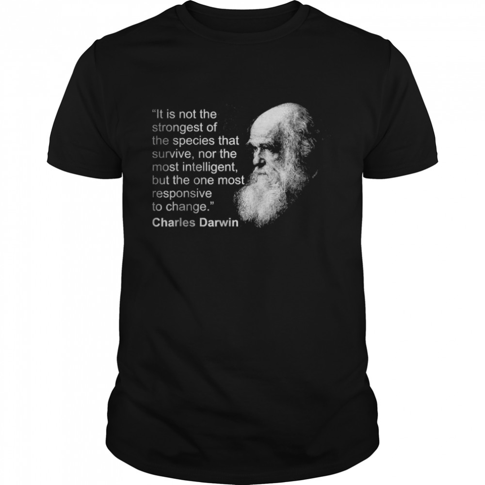 Charles Darwin Portrait quote Evolution Atheist Shirts