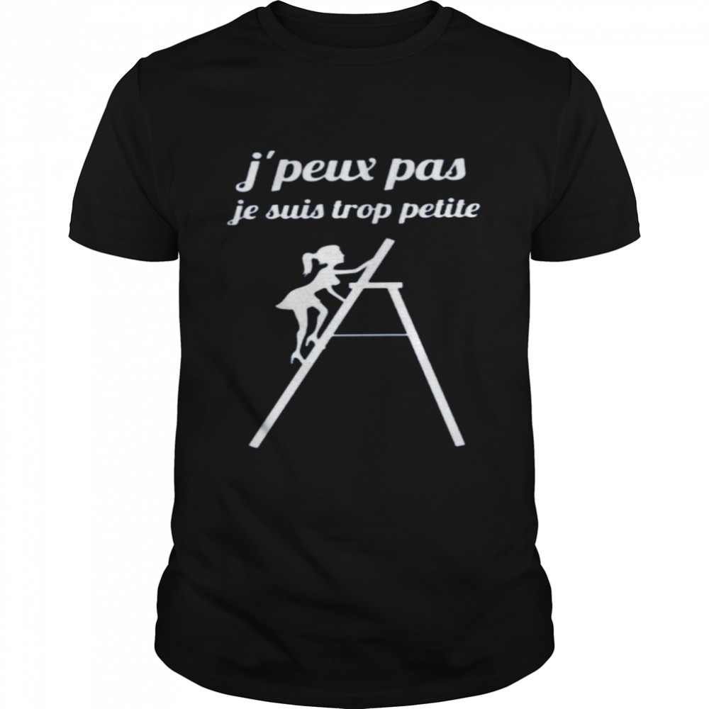 J’peux Pas Je Suis Trop Petite  Classic Men's T-shirt