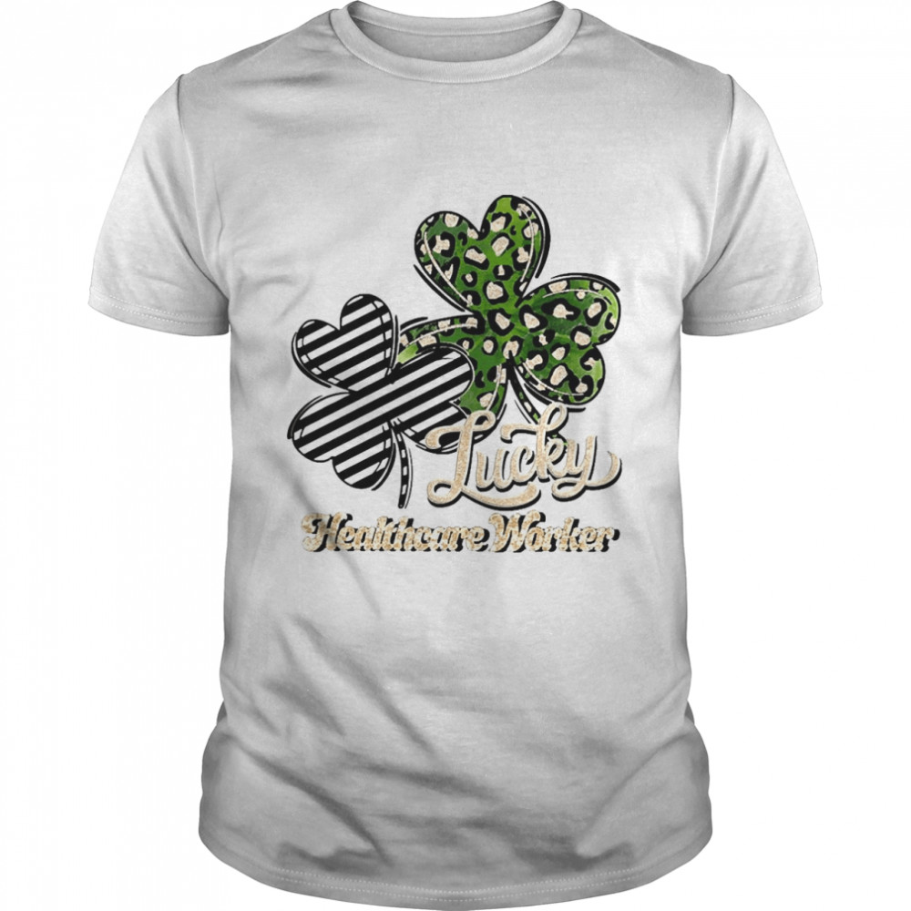 St Patricks’s Day Lucky Healthcare Worker Clover Shirts