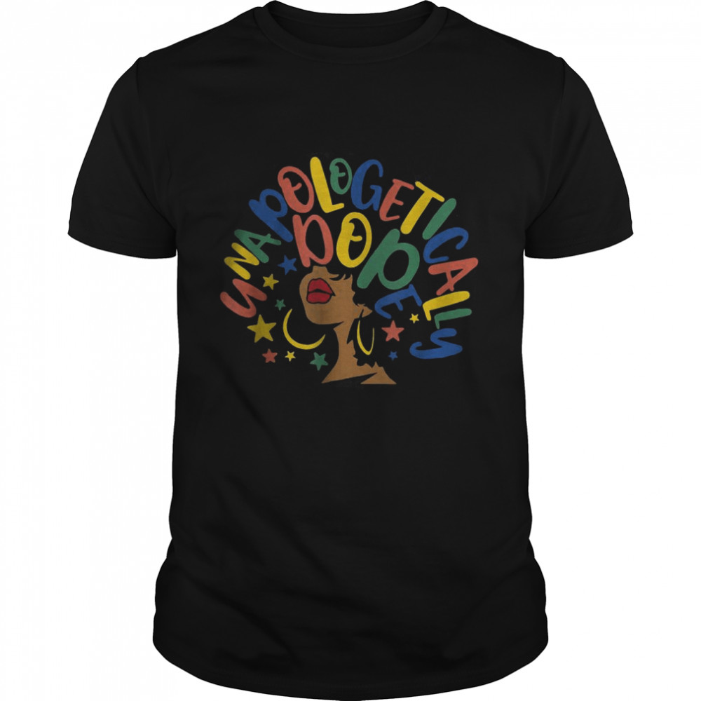 Unapologetically Dope Black Afro Tee Black History Feb shirt