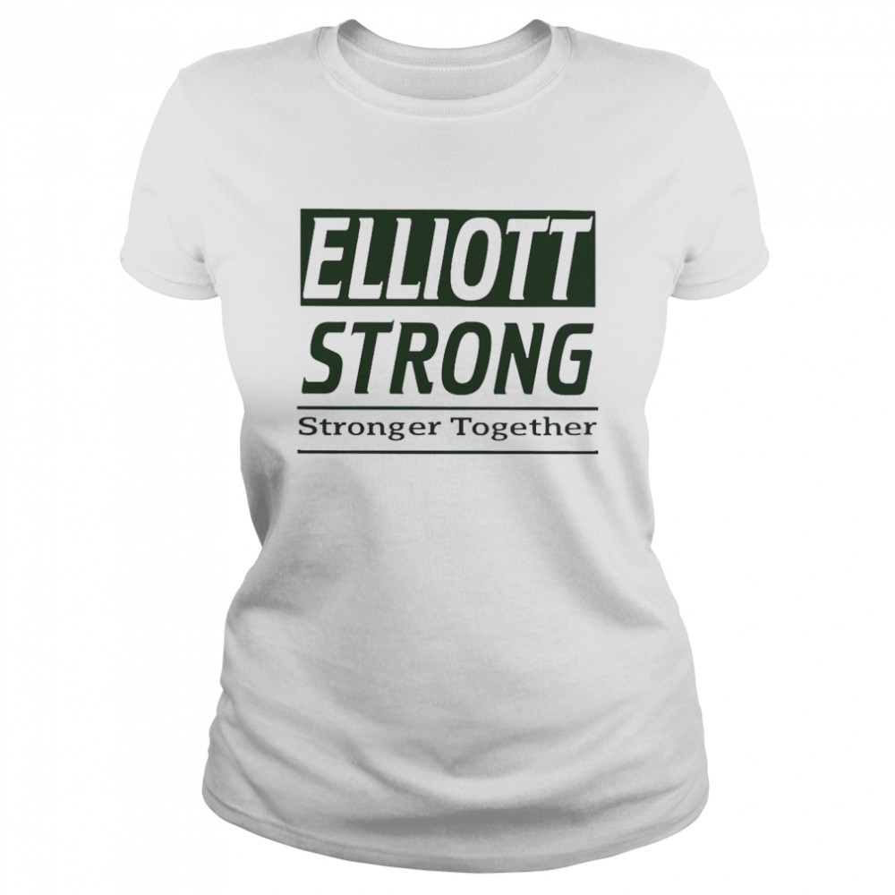 Elliott Strong Stronger Together Warm Up  Classic Women's T-shirt