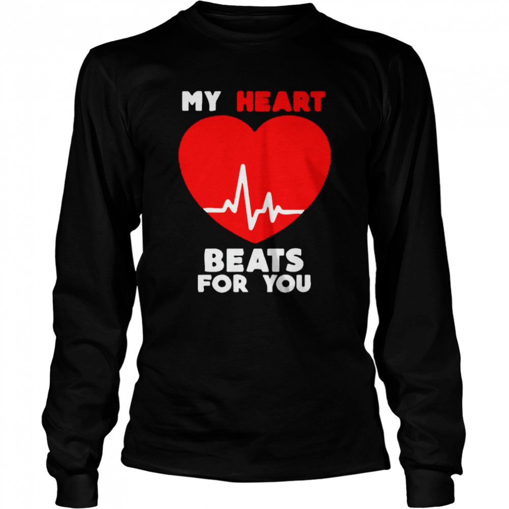 Valentines day my heart beats for you shirt Long Sleeved T-shirt