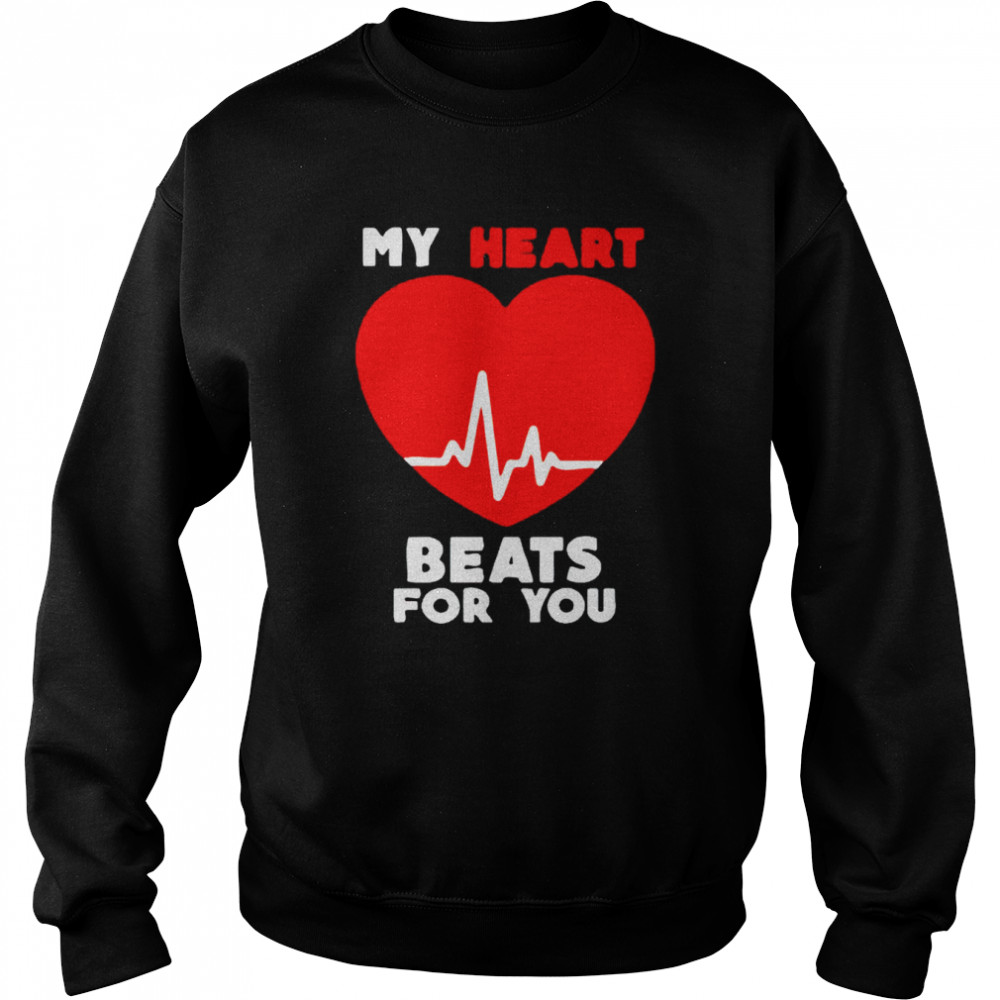 Valentines day my heart beats for you shirt Unisex Sweatshirt