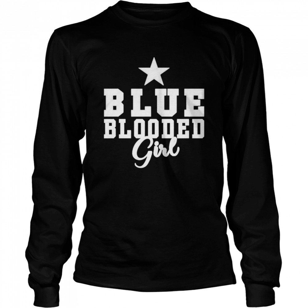 Blue Blooded Girl  Long Sleeved T-shirt