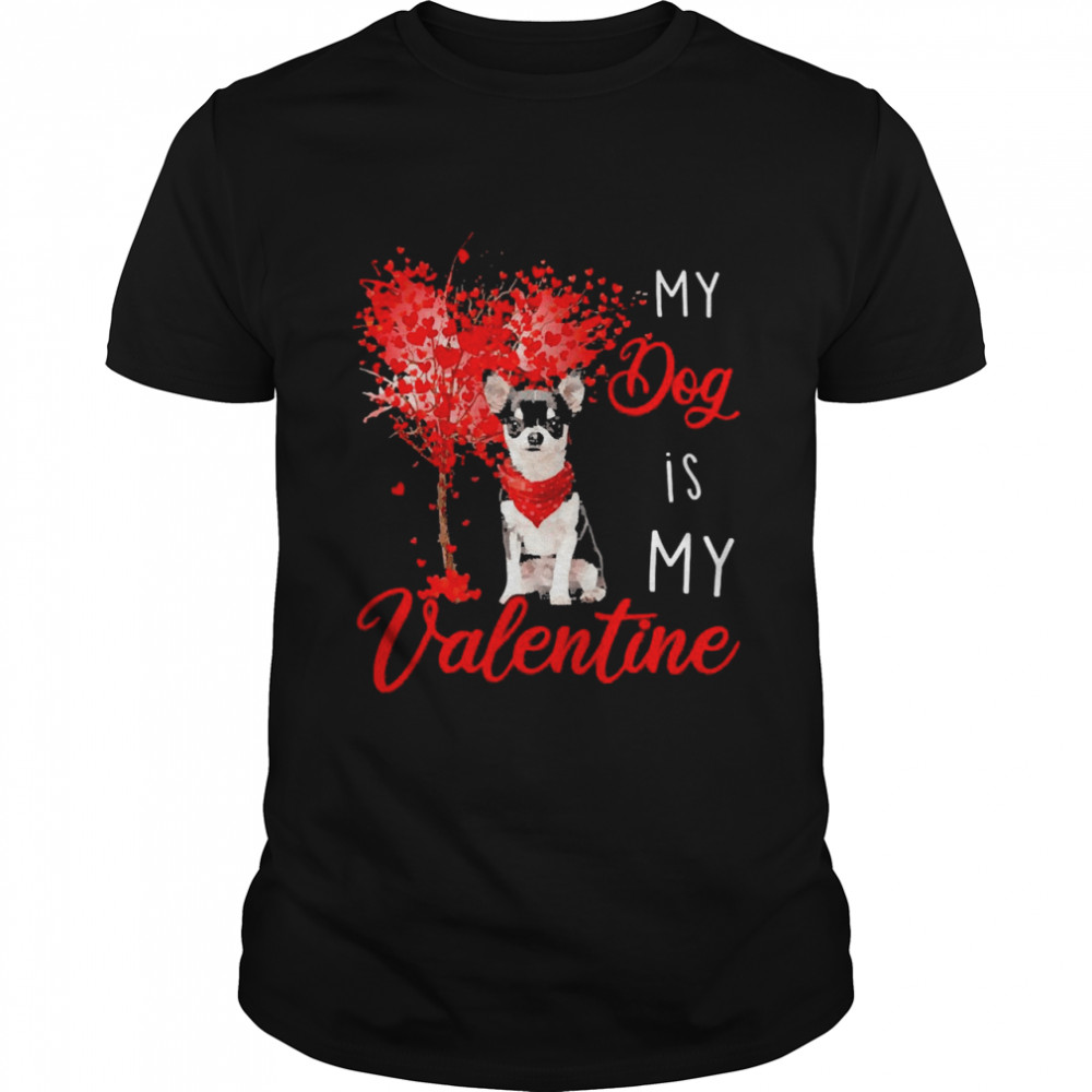 Heart Tree My Dog Is My Valentine Black Chihuahua Shirts