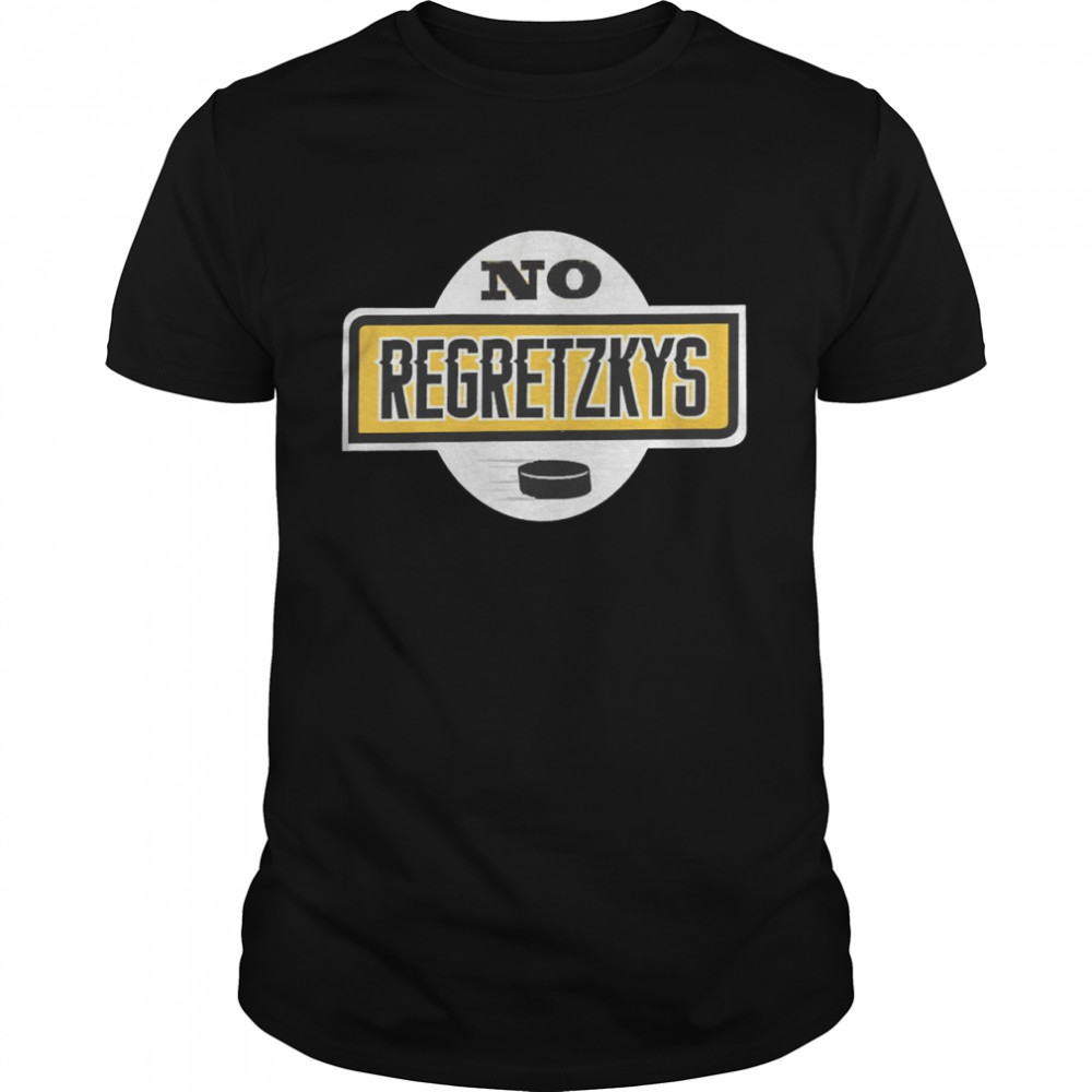 No Regretzkys Shirts