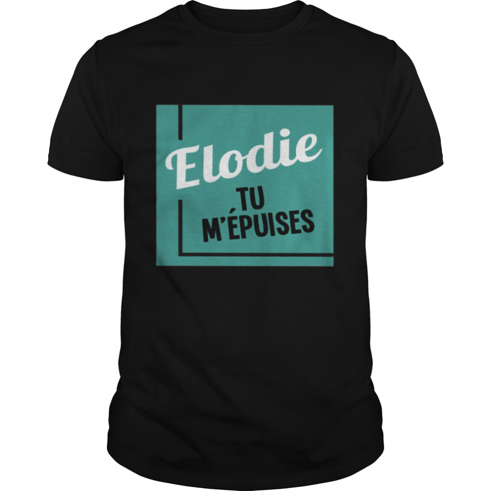 Elodie Tu M’epuises  Classic Men's T-shirt