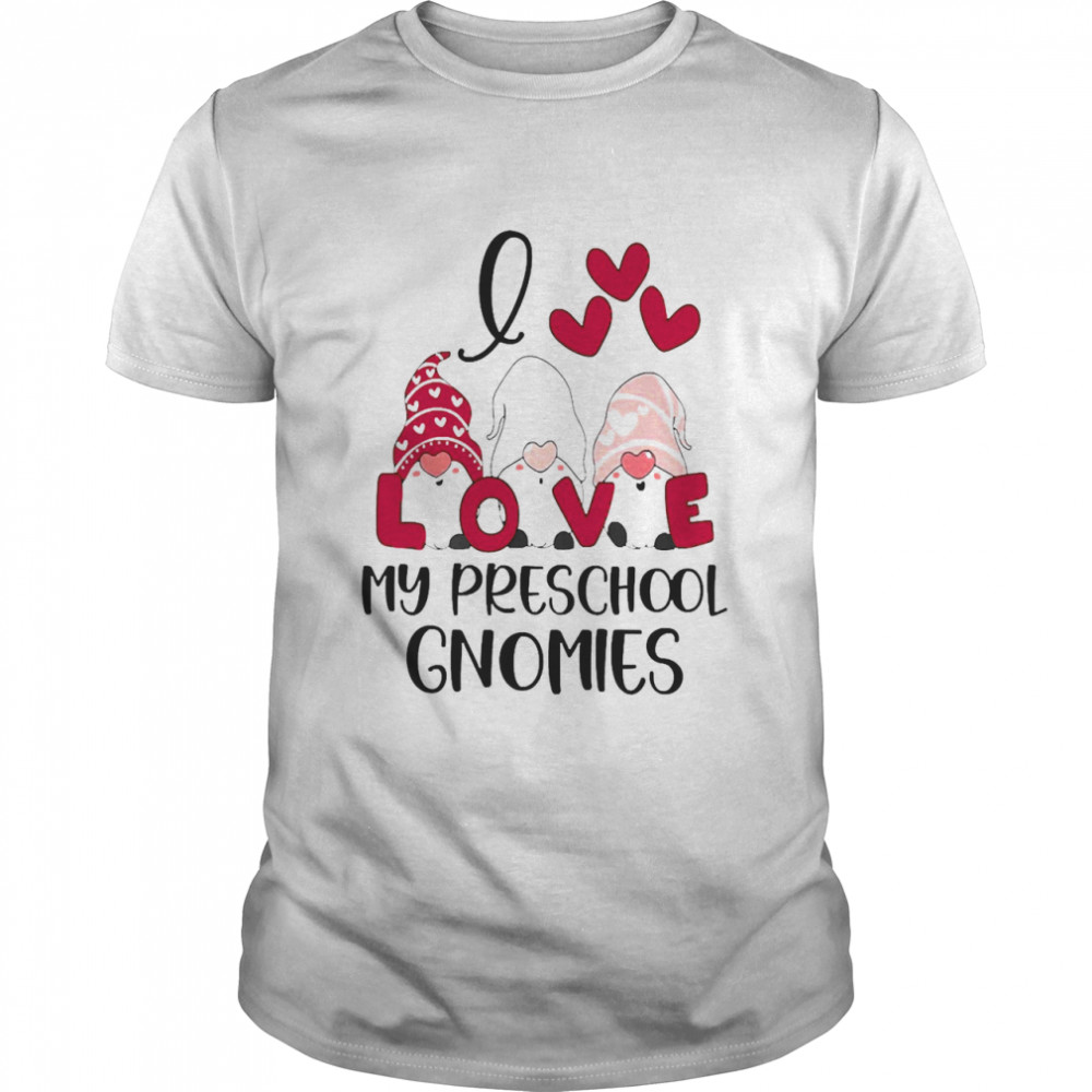 I Love My Preschool Gnomies Valentines Day  Classic Men's T-shirt