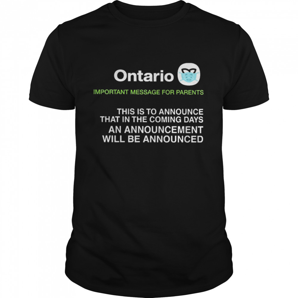 Ontario This Is To Announce That In The Coming Days Shirts