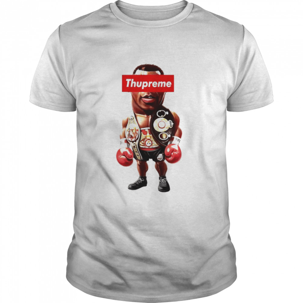 Mike Tyson Thupreme Shirt