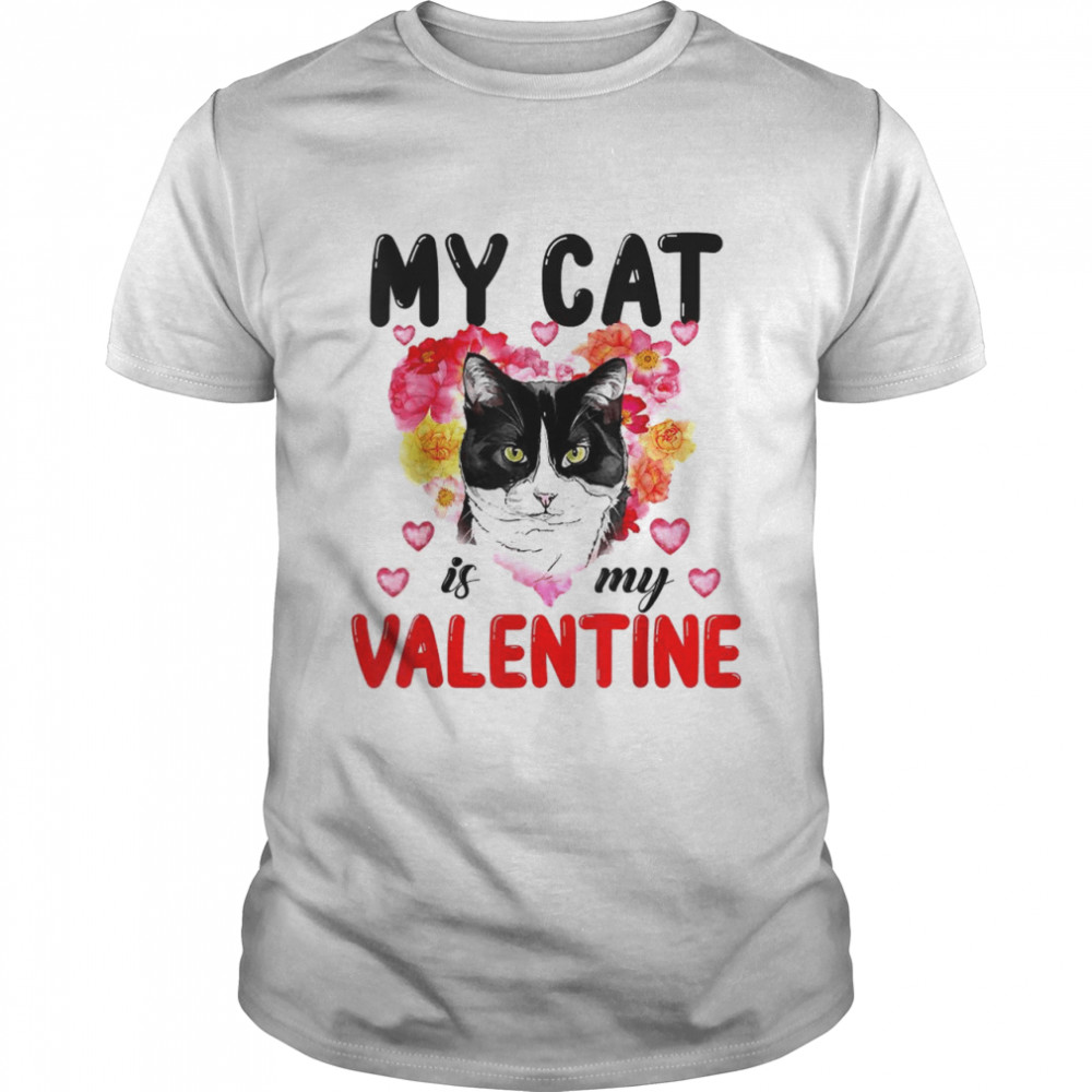 My Cat Is My Valentine Tee For Cats Lovers Cat Owner T-Shirts