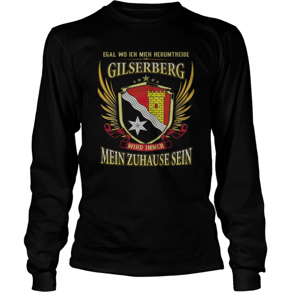 Egal Wo Ich Mich Herumtreibe Gilserberg Wird Immer Mein Zuhause Sein  Long Sleeved T-shirt