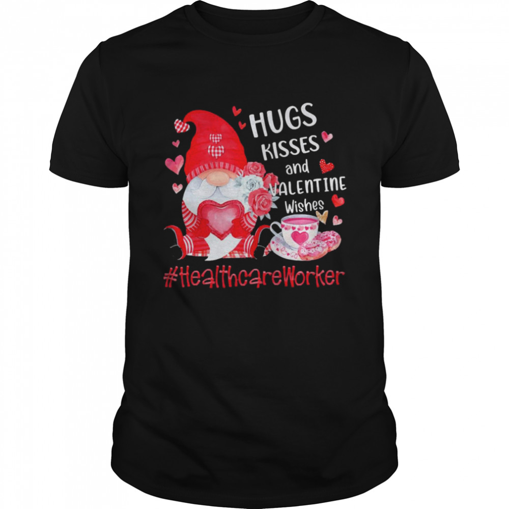 Hugs Kisses And Valentine Wishes Healthcare Worker  Classic Men's T-shirt