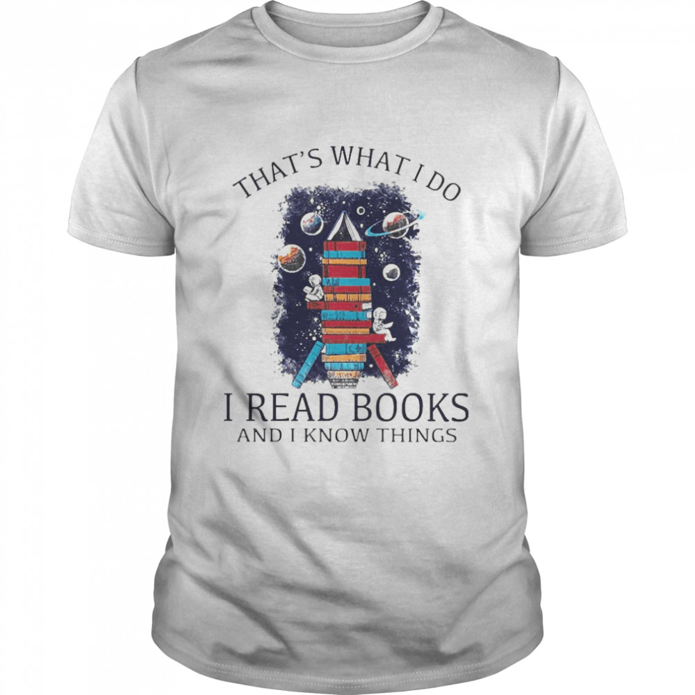 Alien That’s What I Do I Read Books And I Know Things  Classic Men's T-shirt