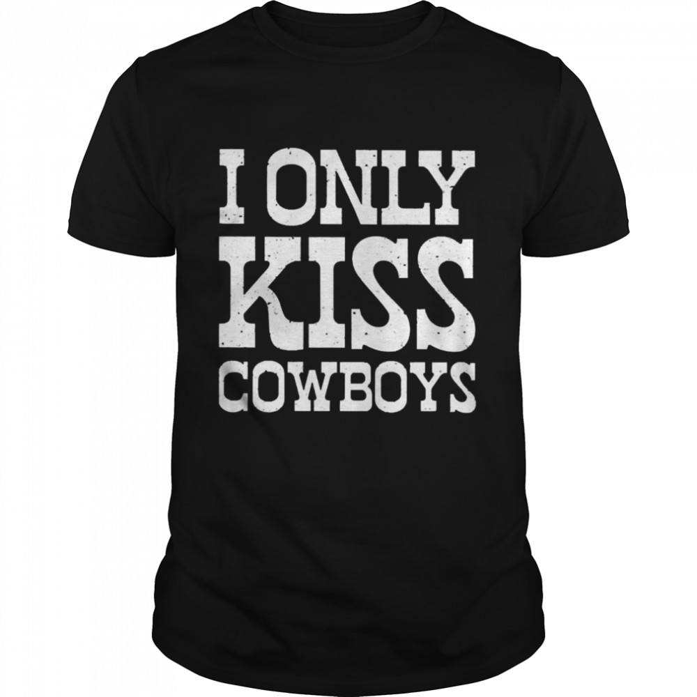 I Only Kiss Coowboys  Classic Men's T-shirt