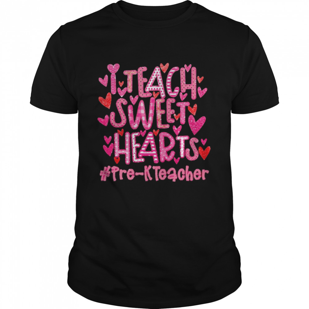 Is Teachs Sweets Heartss Pre-Ks Teachers Shirts