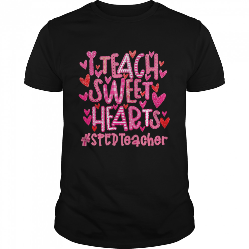 I Teach Sweet Hearts Sped Teacher  Classic Men's T-shirt