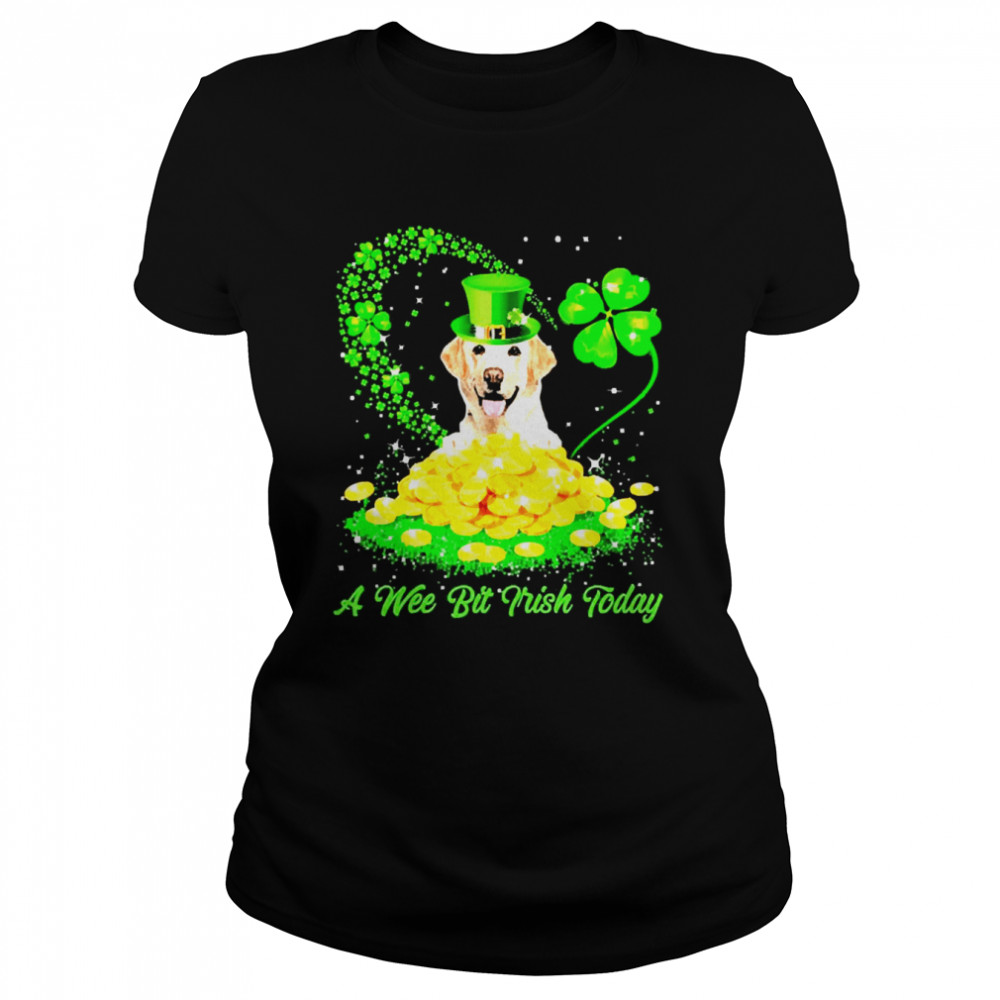 Irish Today Yellow Labrador Dog A Wee Bit Irish Today Classic Women's T-shirt