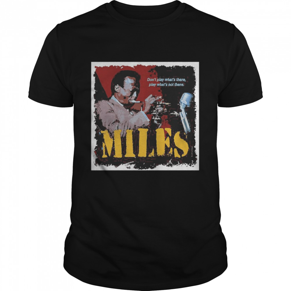 Miles Jazz Wisdom Trumpet Musician Shirts