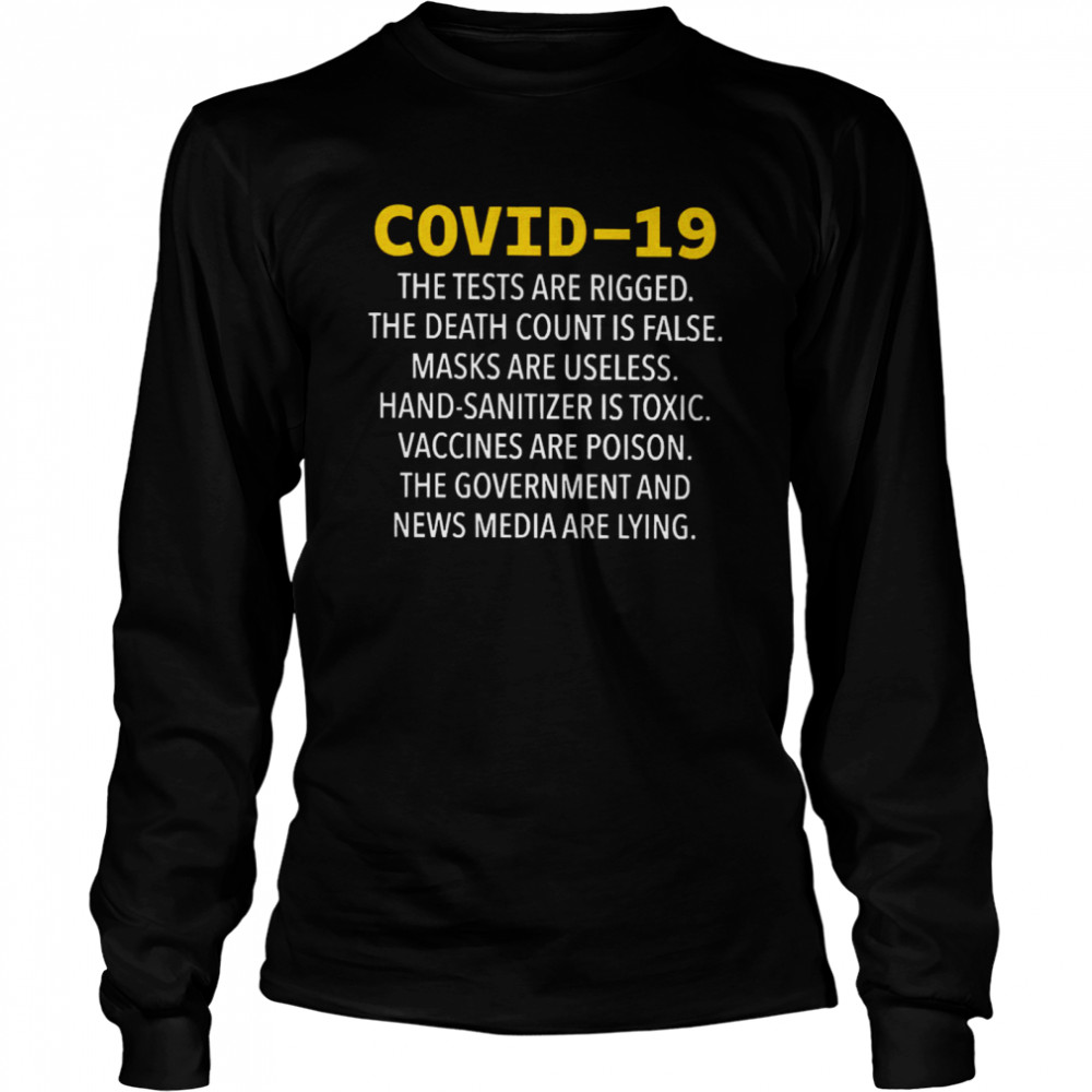 ovid 19 The Tests Are Rigged The Death Count Is False Long Sleeved T-shirt