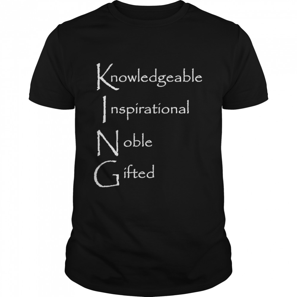 King Knowledgeable Inspirational Noble Gifted  Classic Men's T-shirt