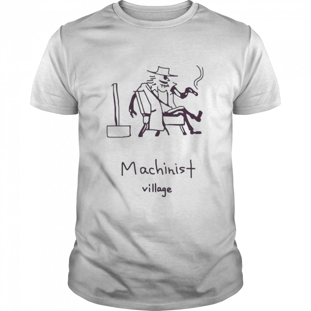 Machinists villages shirts