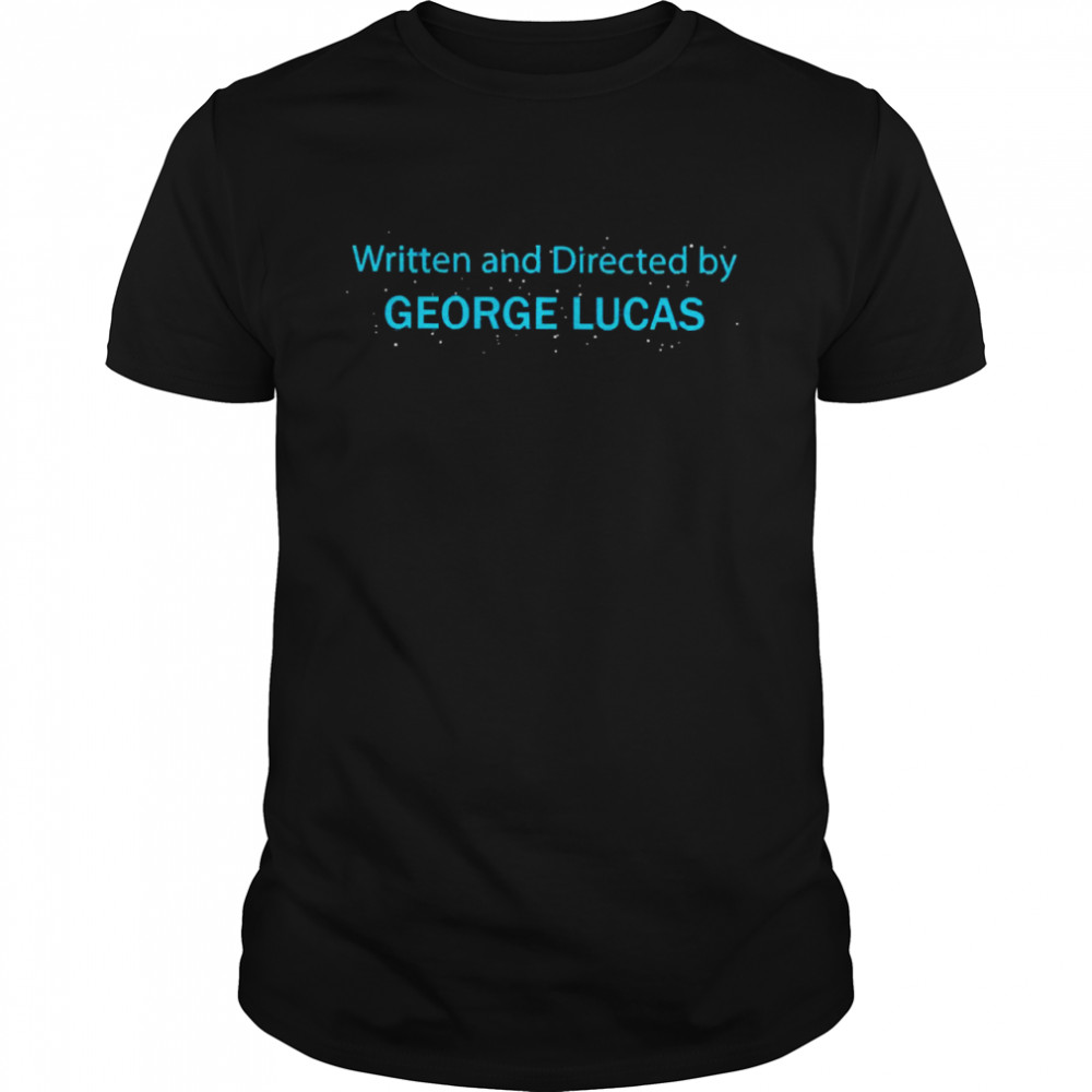 Written And Directed By George Lucas  Classic Men's T-shirt