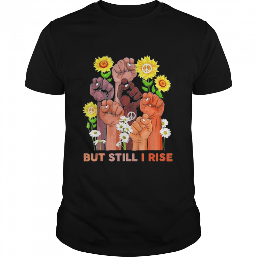 Black History Month But Still I Rise African Afro Pride shirt