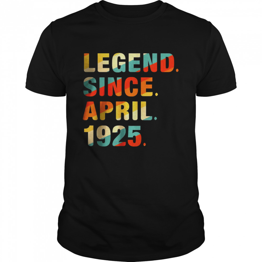 Legend Since April 1925 97th Birthday Gifts 97 Year Old Shirts