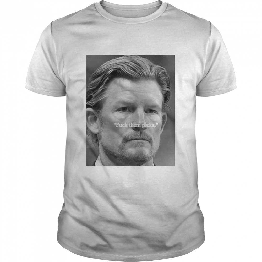 Les Snead fuck them picks shirt - Heaven Shirt