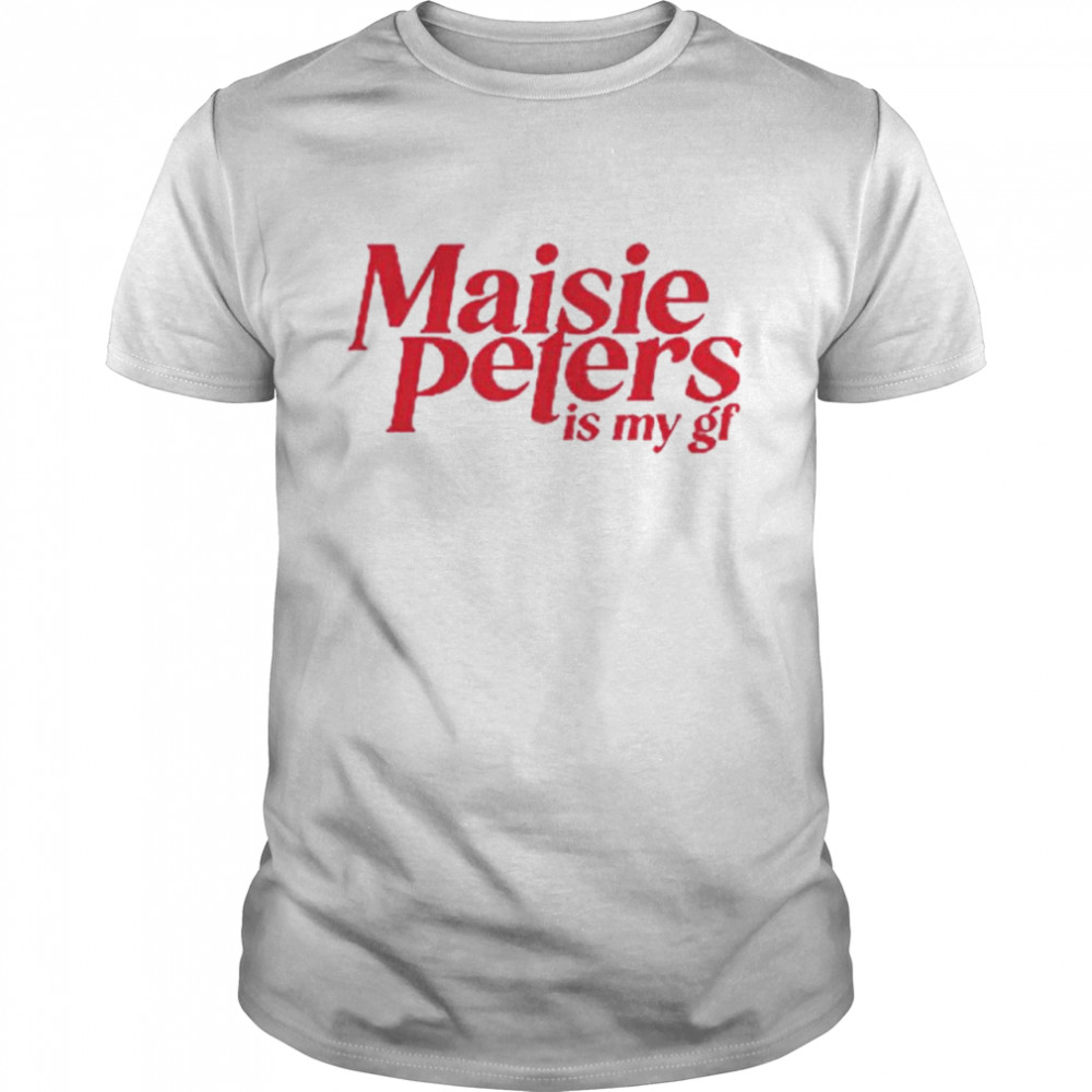 Maisie peters is my gf shirt Classic Men's T-shirt