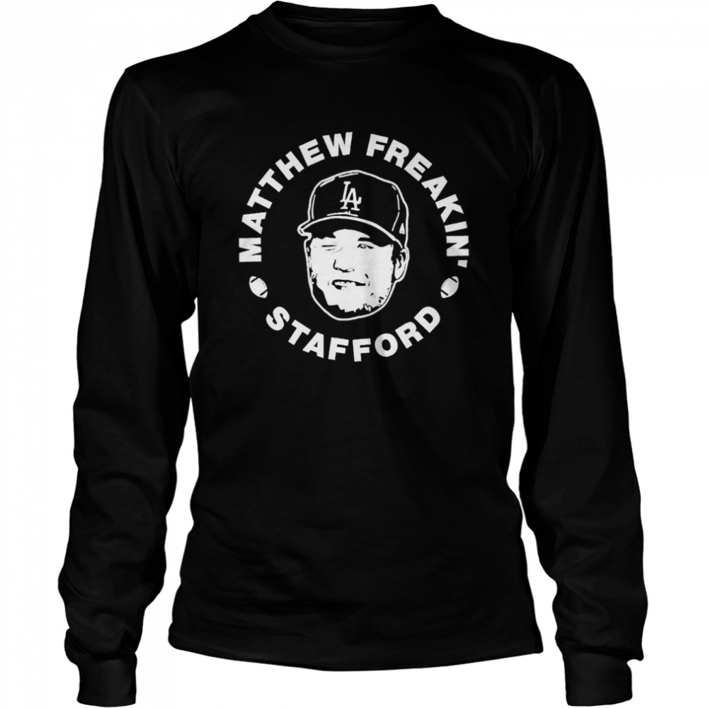 Matthew Freakin Stafford Long Sleeved T-shirt