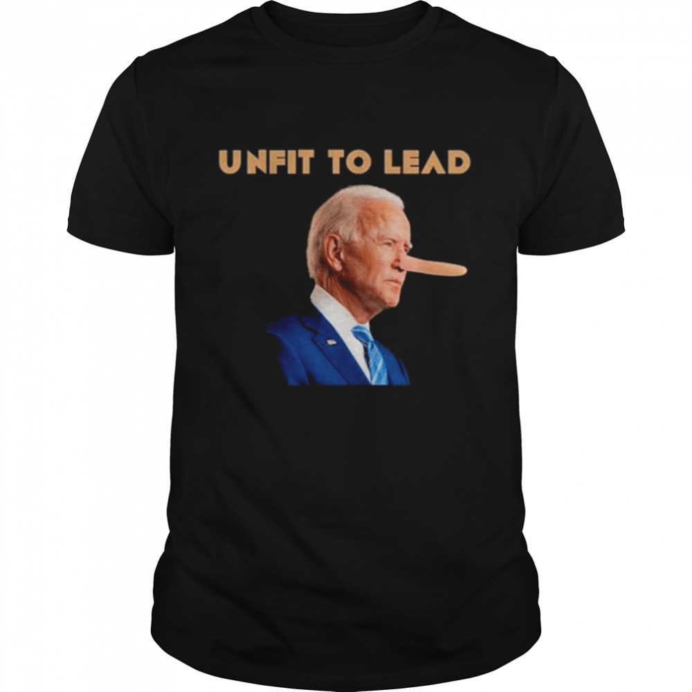 Biden Unfit to Lead Lets Go Brandon shirts