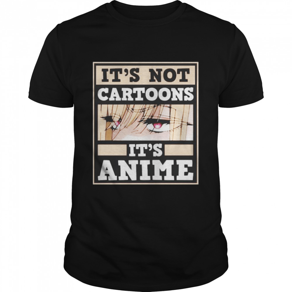 Its’s Not Cartoons Its’s Anime My Dress Up Darling Marin Kitagawa Shirts