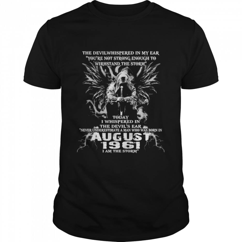 Never Underestimate A Man Born In AUGUST 1961 Shirts