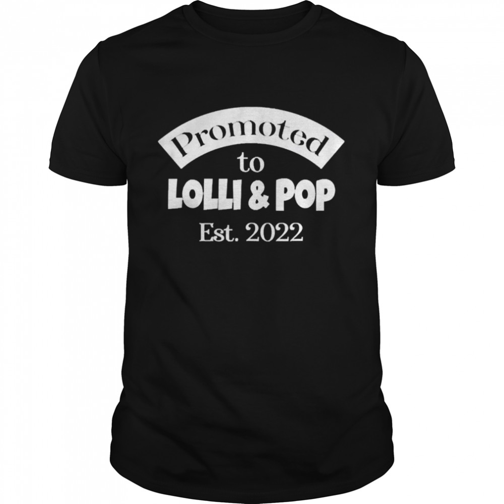 Promoted To Lolli Pop Established 2022 Grandparents Couple Shirts