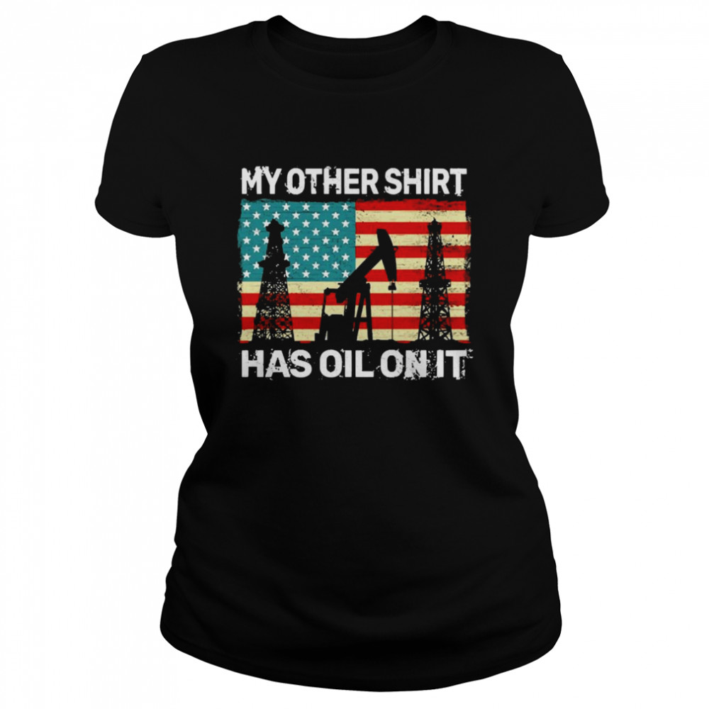 Retro Drilling Oil Rig Worker American Flag Oilfield For Men Pullover Classic Women's T-shirt