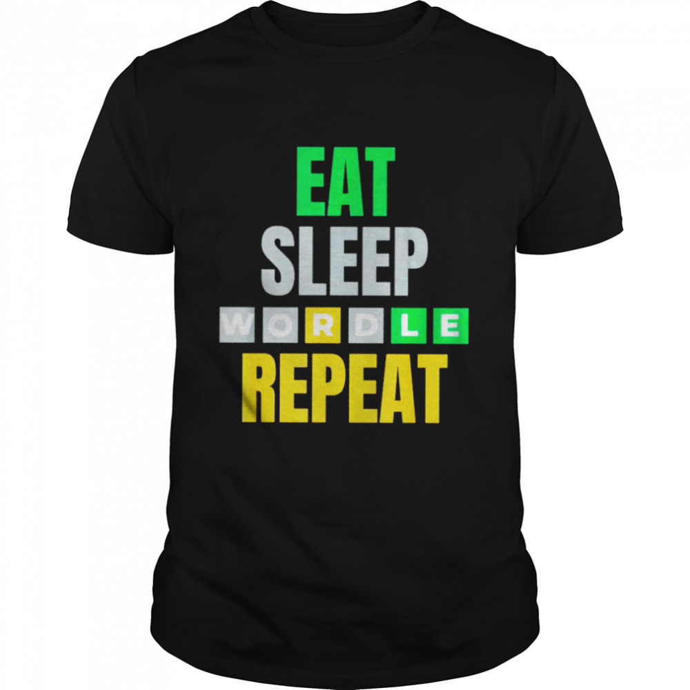 Eats sleeps wordles repeats shirts