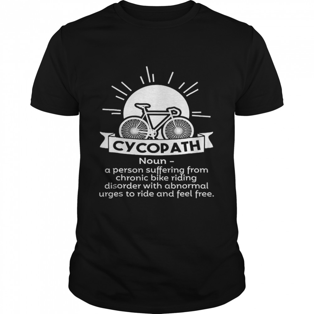 Cycopaths Definitions Bicycles Bikers Cyclists Shirts