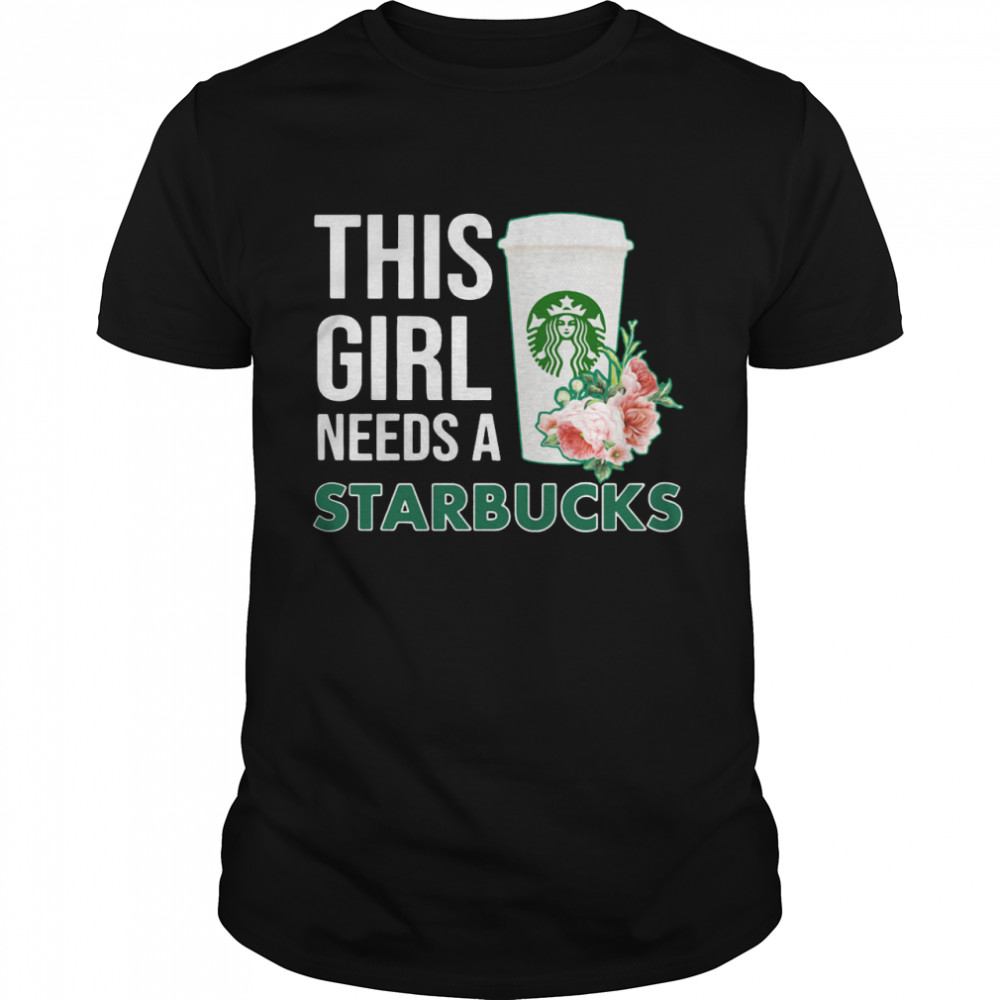 This girl needs a starbucks shirts