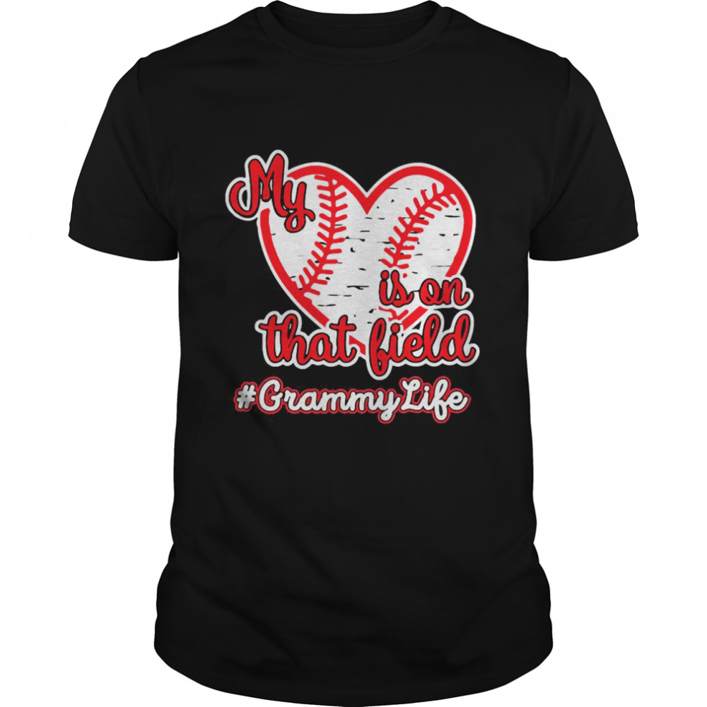 Softball Baseball My Heart Is On That Field Grammy Life Shirts