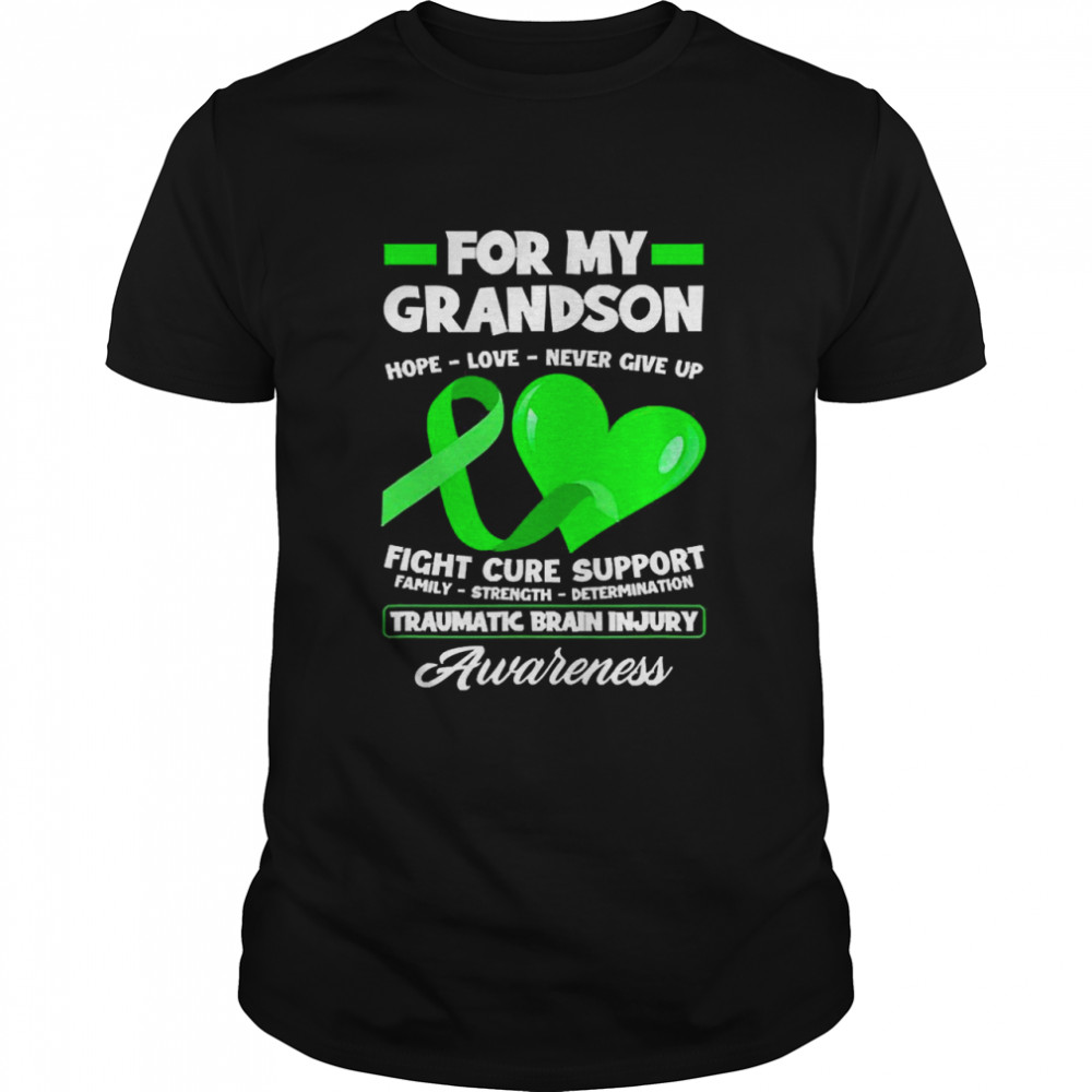 I Wear Green For My Grandson Tbi Brain Injury Awareness Shirt