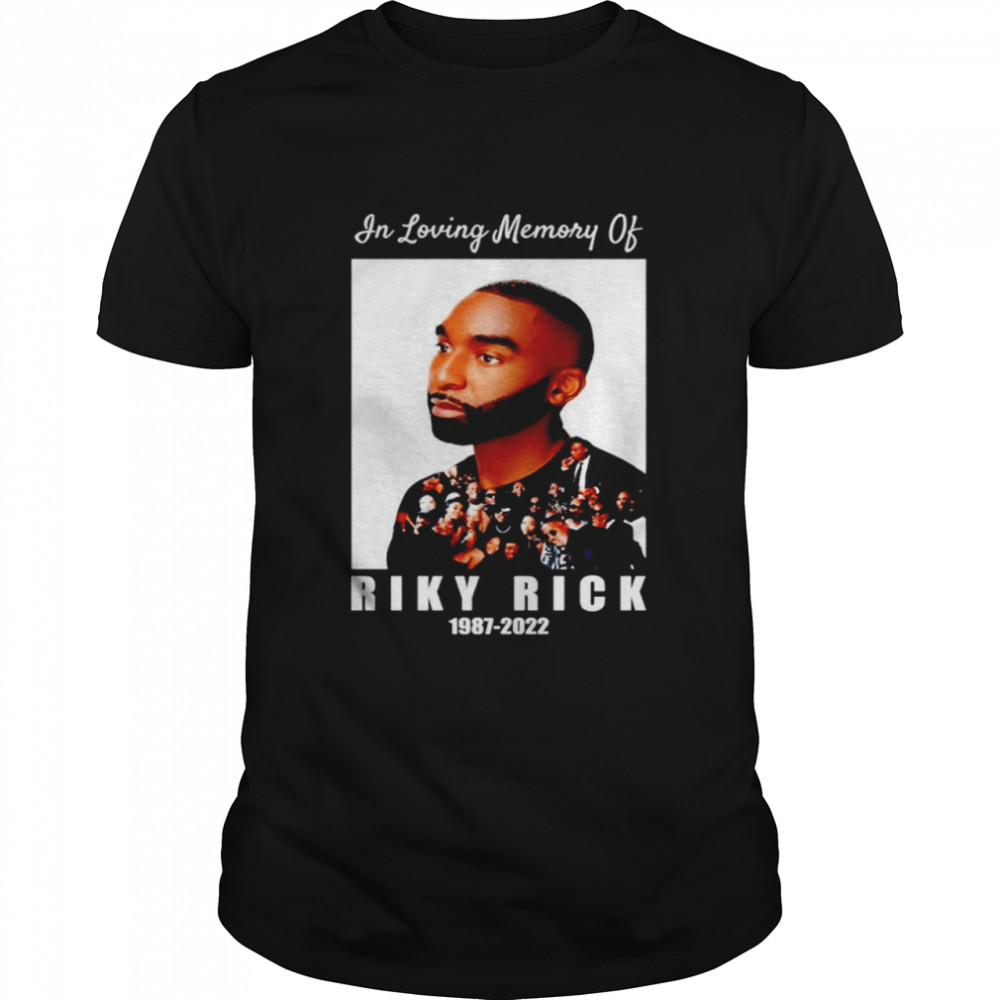 In Loving Memory Of Riky Rick 1987-2022 Shirts