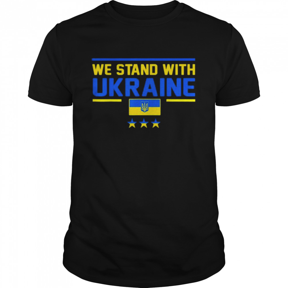 Ukraine we stand with ukraine flag support ukraine ukrainian peace ukraine shirt