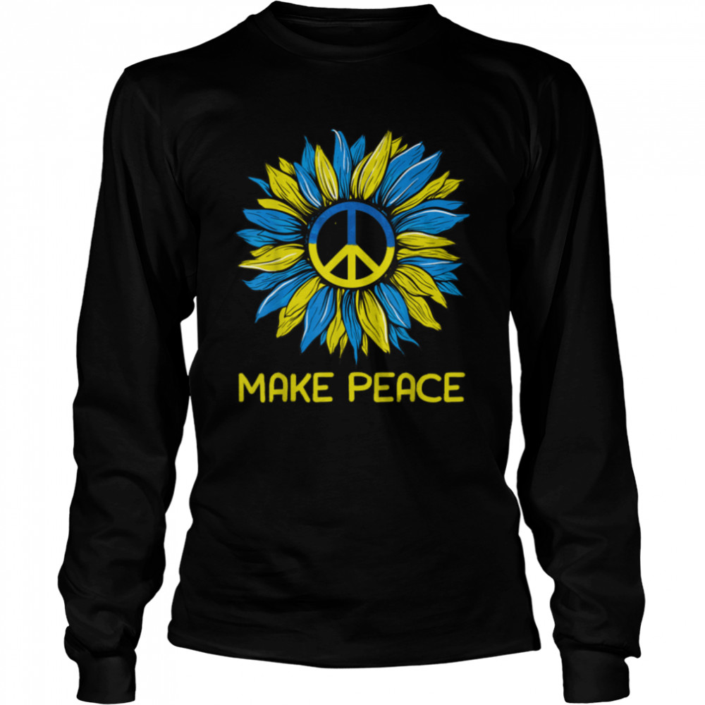 Make Peace Sunflower Ukrainian I Stand with Ukraine T- B09TPMDFVN Long Sleeved T-shirt