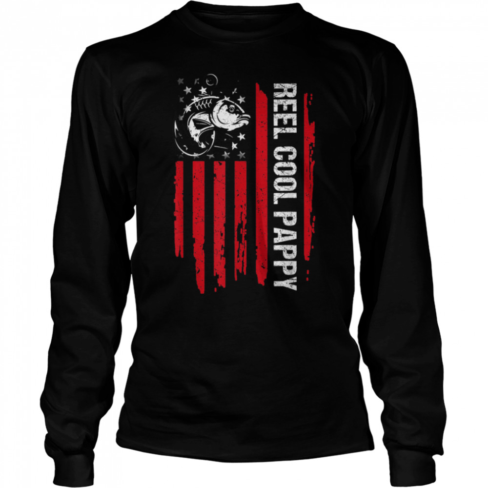 Mens Reel Cool Pappy T- American Flag Fishing Fathers Day T- B09TPHF3KY Long Sleeved T-shirt