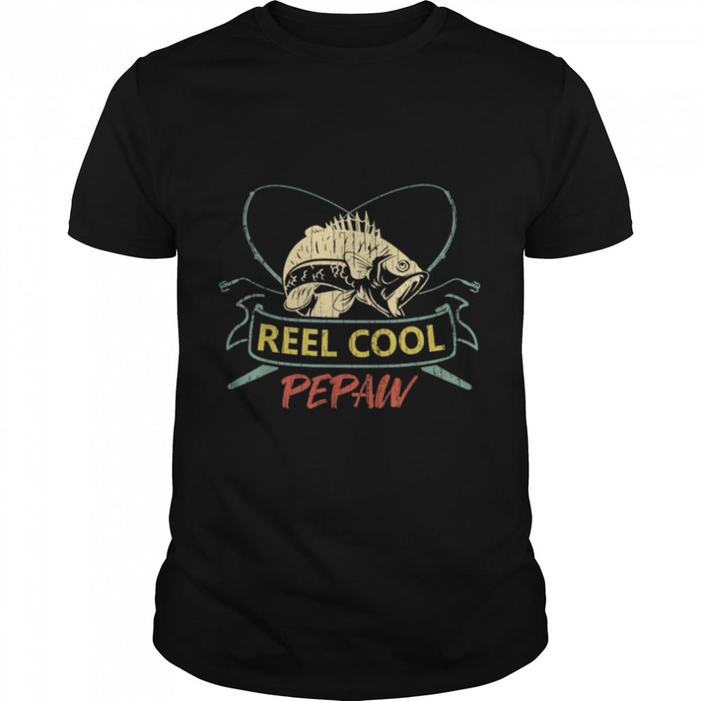 Mens Reel Cool Pepaw Shirt For Fathers Day T-Shirt B09TPJPLZL