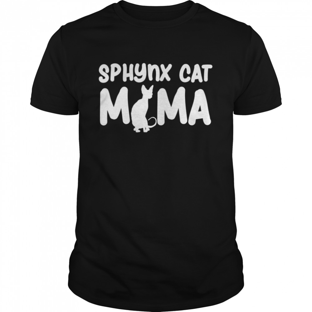 Sphynxs Cats Moms Apparels Cutes Momss Designs Shirts