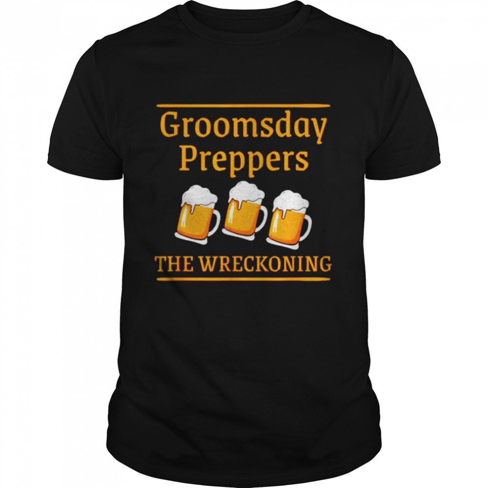 Beer groomsday the wreckoning shirt Classic Men's T-shirt